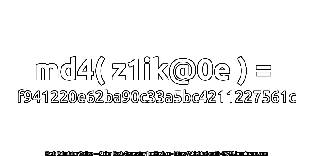 md4( z1ik@0e ) = f941220e62ba90c33a5bc4211227561c | unHash.co