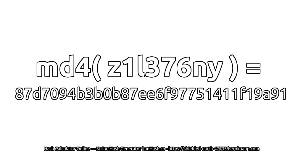 md4( z1l376ny ) = 87d7094b3b0b87ee6f97751411f19a91 | unHash.co