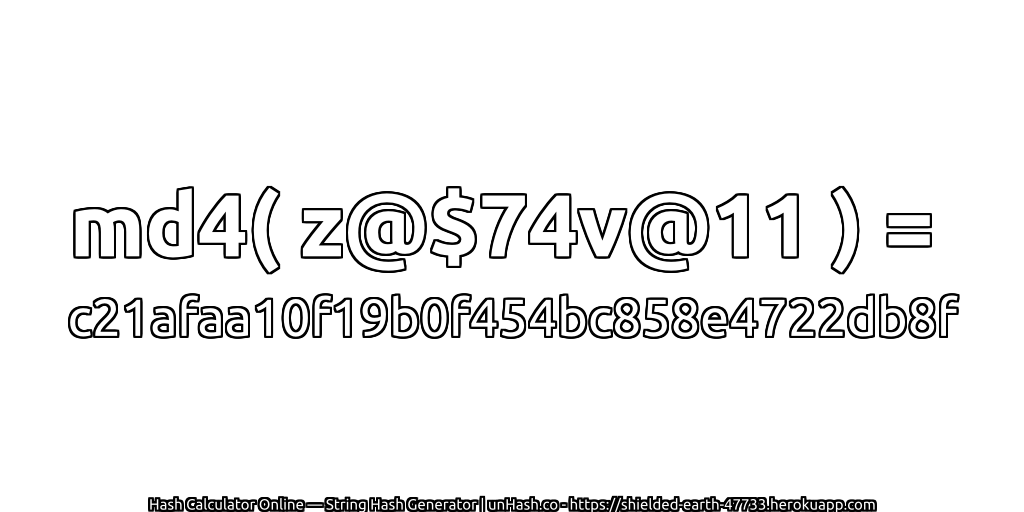 md4( z@$74v@11 ) = c21afaa10f19b0f454bc858e4722db8f | unHash.co
