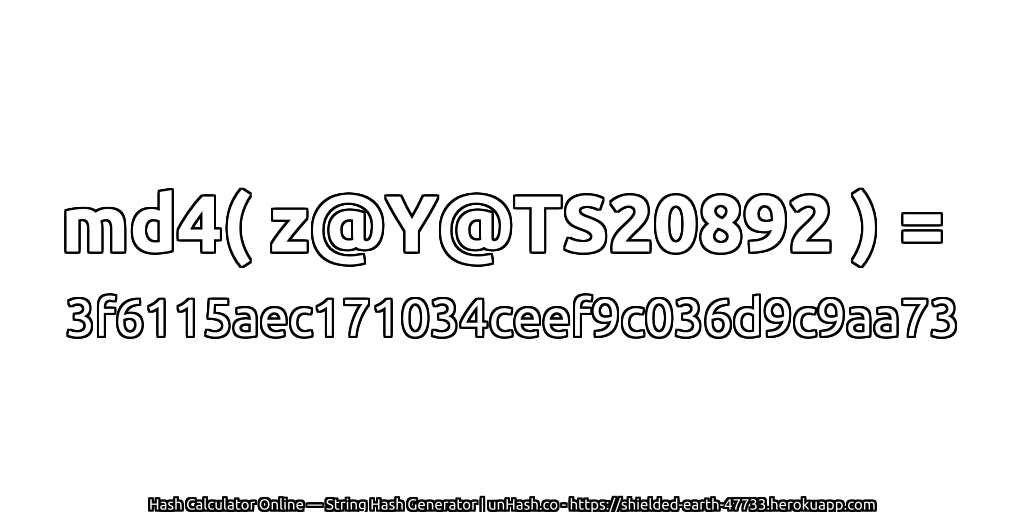 md4( z@Y@TS20892 ) = 3f6115aec171034ceef9c036d9c9aa73 | unHash.co