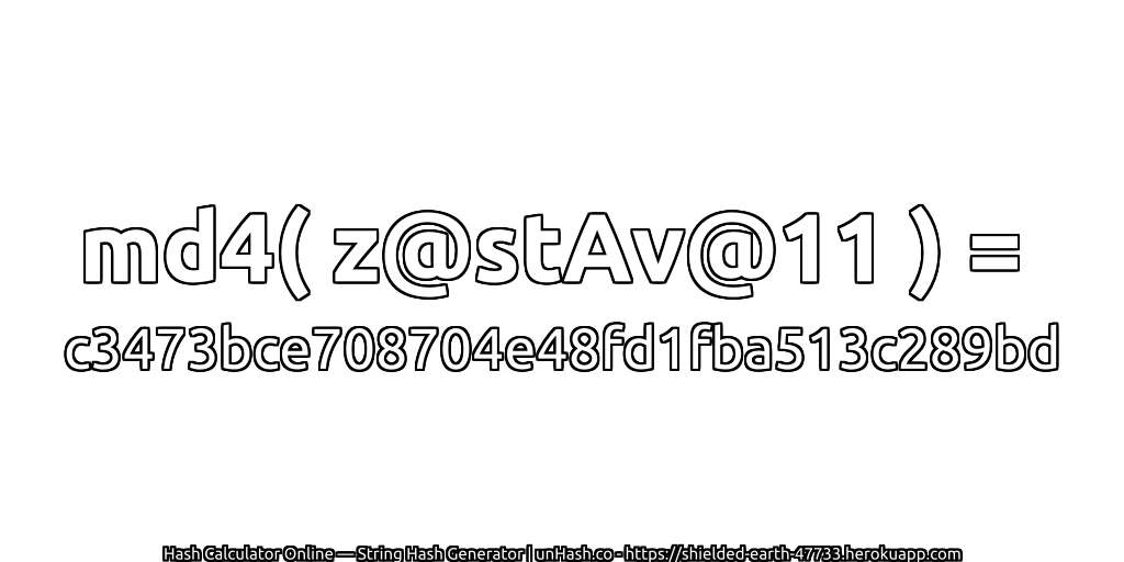 md4( z@stAv@11 ) = c3473bce708704e48fd1fba513c289bd | unHash.co