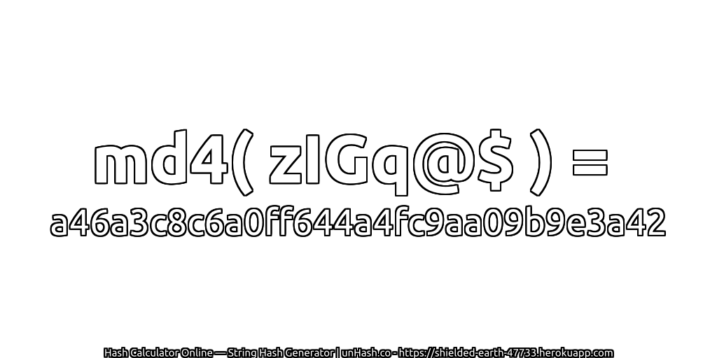 md4( zIGq@$ ) = a46a3c8c6a0ff644a4fc9aa09b9e3a42 | unHash.co