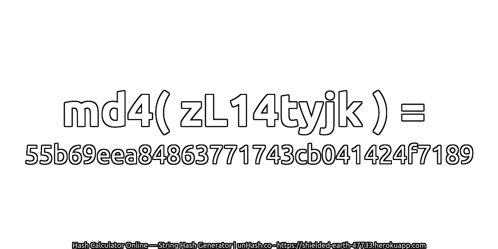 md4( zL14tyjk ) = 55b69eea84863771743cb041424f7189 | unHash.co