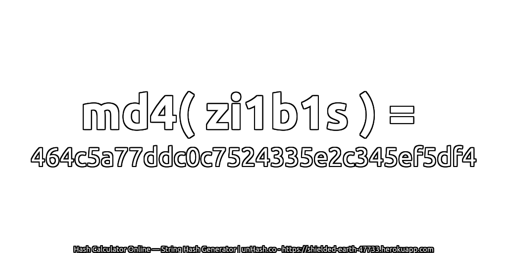 md4( zi1b1s ) = 464c5a77ddc0c7524335e2c345ef5df4 | unHash.co
