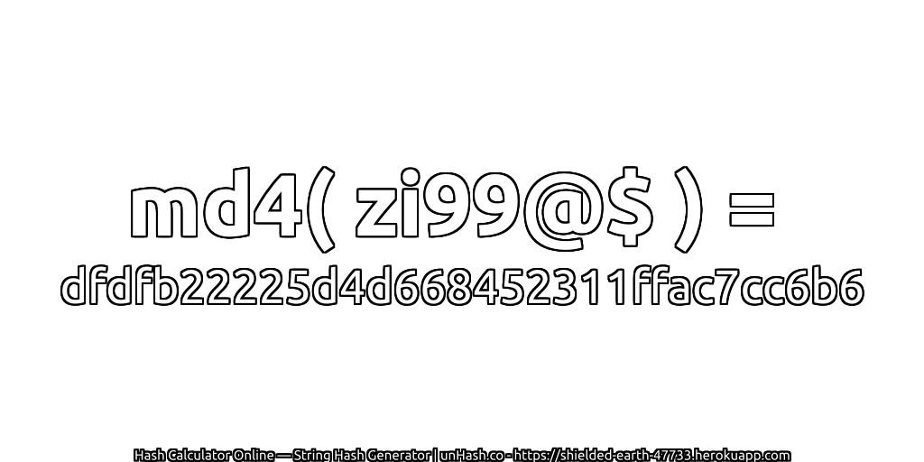 md4( zi99@$ ) = dfdfb22225d4d668452311ffac7cc6b6 | unHash.co