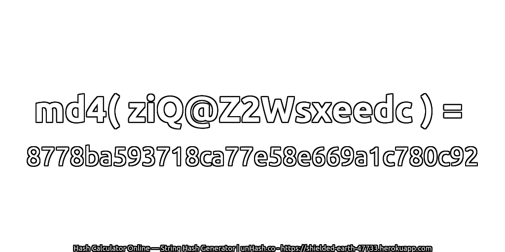 md4( ziQ@Z2Wsxeedc ) = 8778ba593718ca77e58e669a1c780c92 | unHash.co