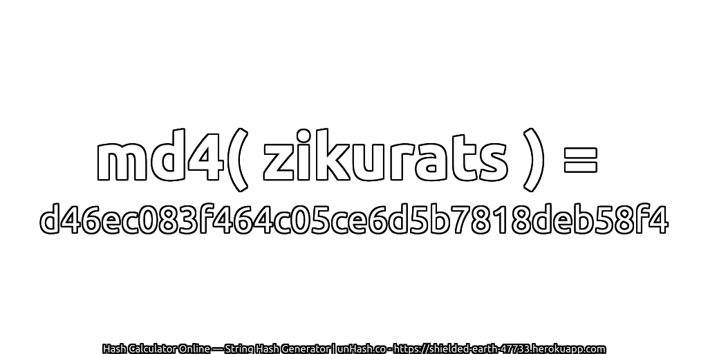 md4( zikurats ) = d46ec083f464c05ce6d5b7818deb58f4 | unHash.co