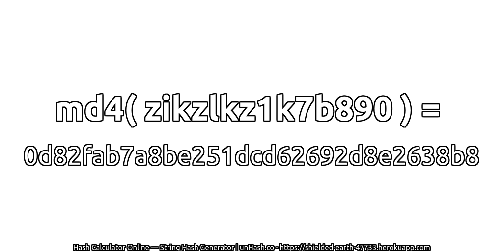 md4( zikzlkz1k7b890 ) = 0d82fab7a8be251dcd62692d8e2638b8 | unHash.co