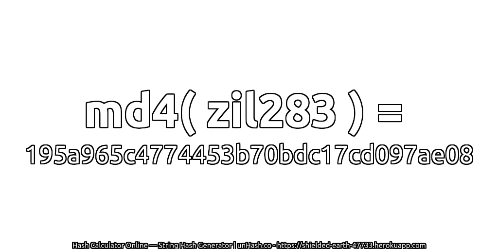 md4( zil283 ) = 195a965c4774453b70bdc17cd097ae08 | unHash.co