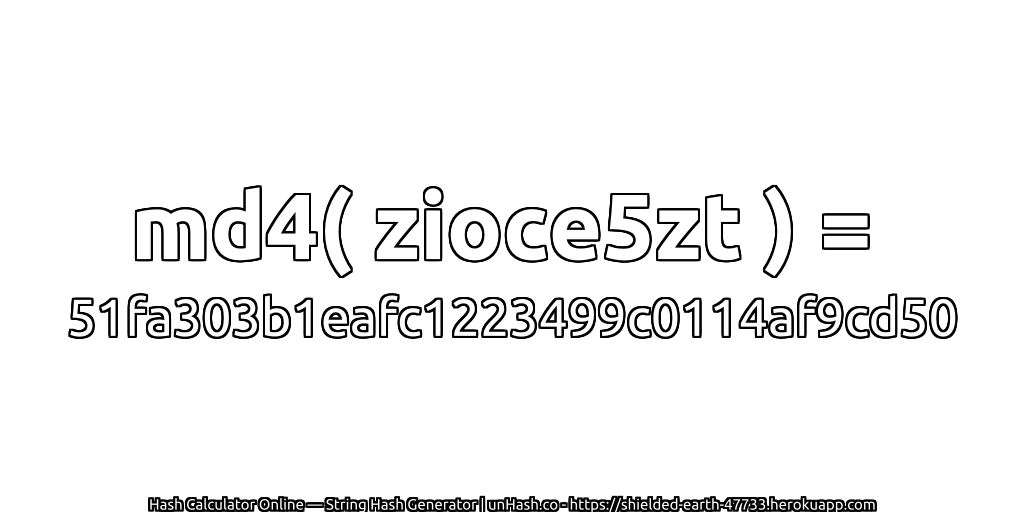 md4( zioce5zt ) = 51fa303b1eafc1223499c0114af9cd50 | unHash.co