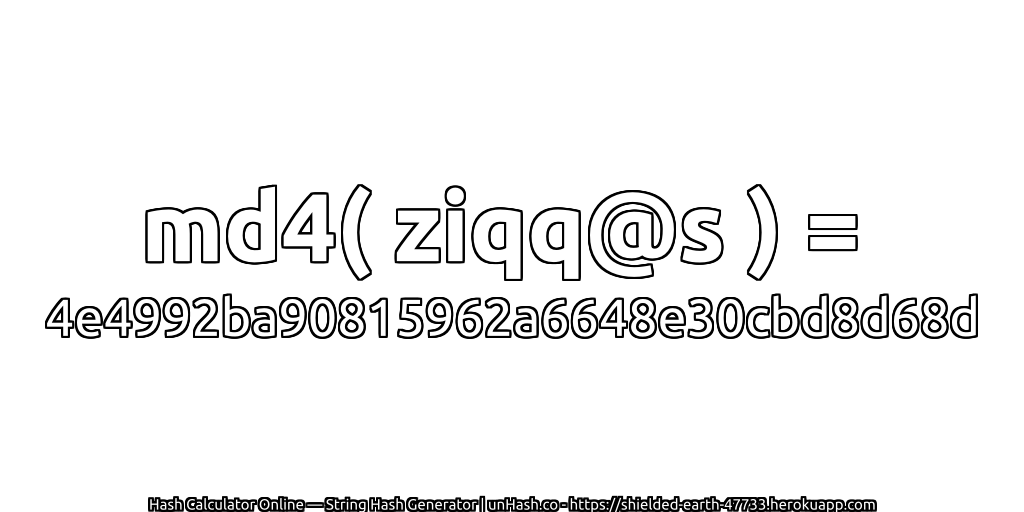 md4( ziqq@s ) = 4e4992ba90815962a6648e30cbd8d68d | unHash.co