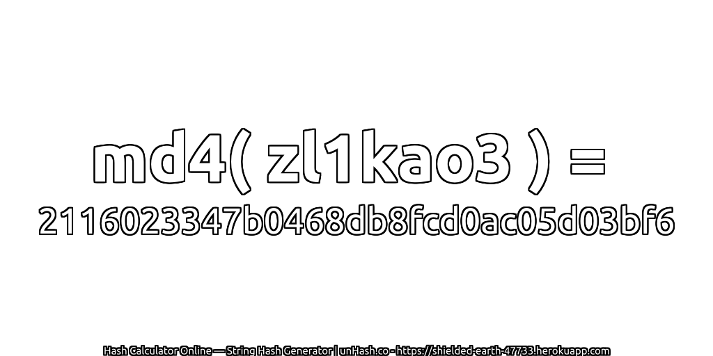 md4( zl1kao3 ) = 2116023347b0468db8fcd0ac05d03bf6 | unHash.co
