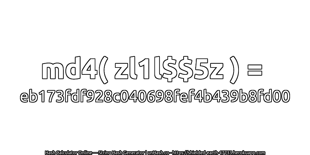 md4( zl1l$$5z ) = eb173fdf928c040698fef4b439b8fd00 | unHash.co