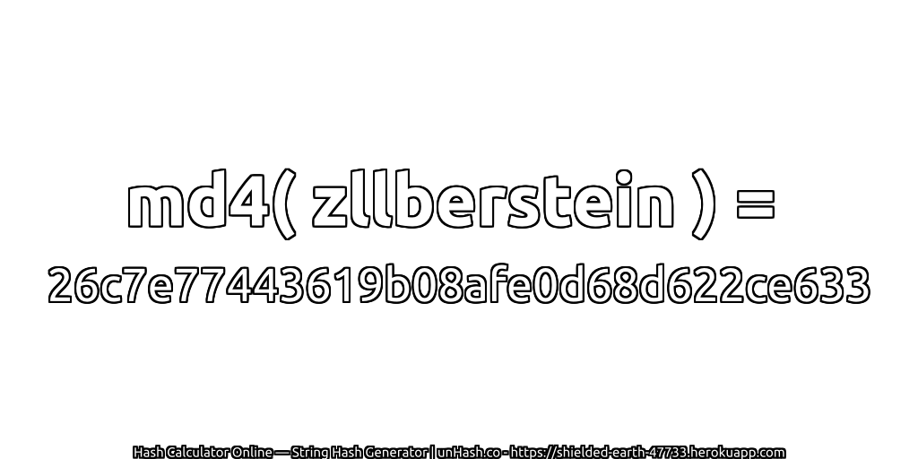 md4( zllberstein ) = 26c7e77443619b08afe0d68d622ce633 | unHash.co