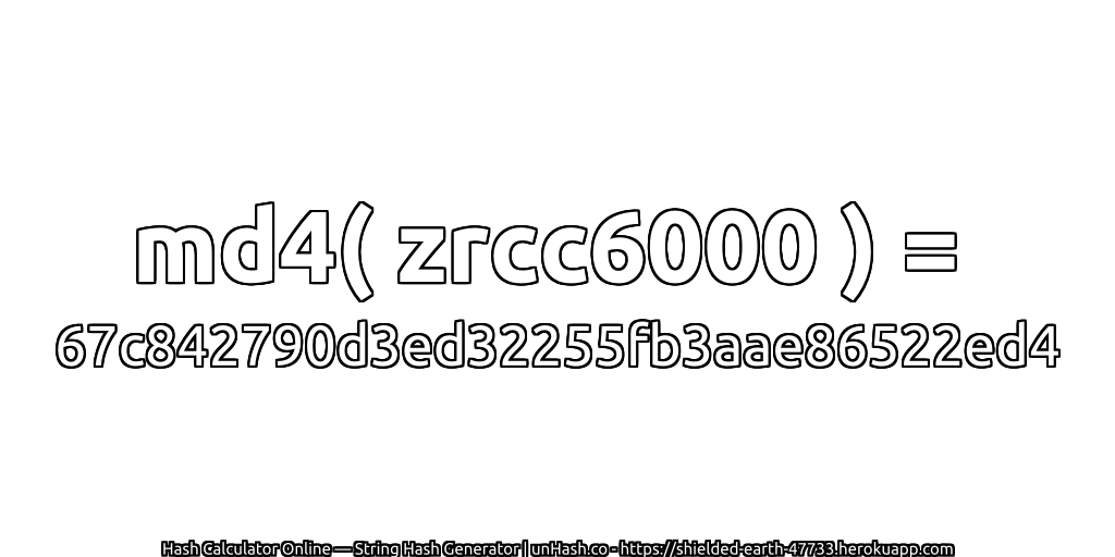 md4( zrcc6000 ) = 67c842790d3ed32255fb3aae86522ed4 | unHash.co