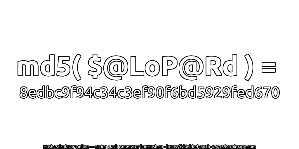 md5( $@LoP@Rd ) = 8edbc9f94c34c3ef90f6bd5929fed670 | unHash.co