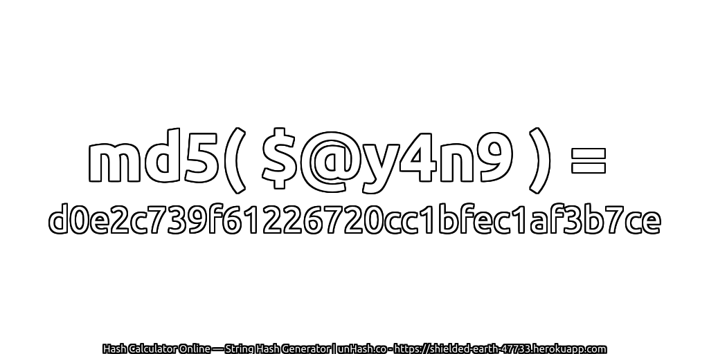 md5( $@y4n9 ) = d0e2c739f61226720cc1bfec1af3b7ce | unHash.co