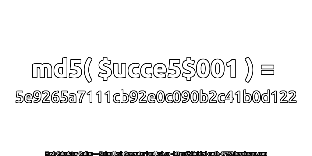 md5( $ucce5$001 ) = 5e9265a7111cb92e0c090b2c41b0d122 | unHash.co