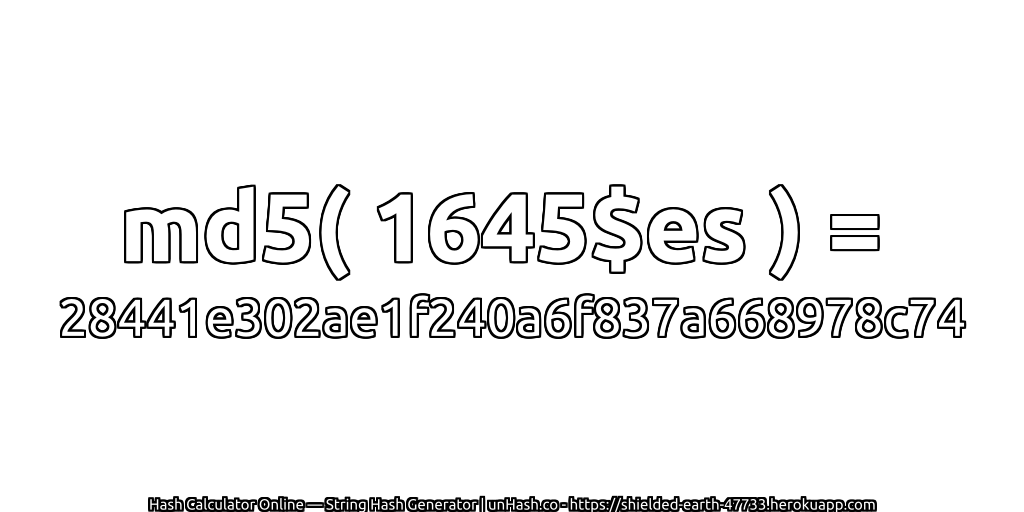 md5( 1645$es ) = 28441e302ae1f240a6f837a668978c74 | unHash.co