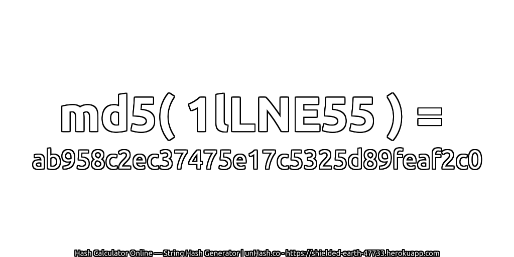 md5( 1lLNE55 ) = ab958c2ec37475e17c5325d89feaf2c0 | unHash.co