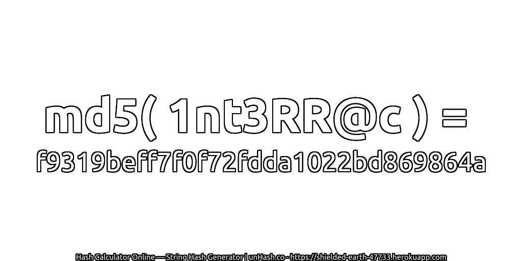 md5( 1nt3RR@c ) = f9319beff7f0f72fdda1022bd869864a | unHash.co