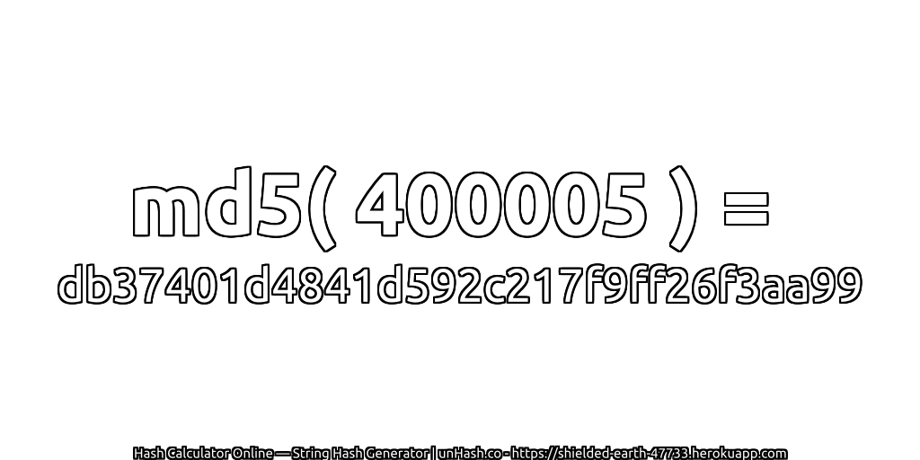md5( 400005 ) = db37401d4841d592c217f9ff26f3aa99 | unHash.co
