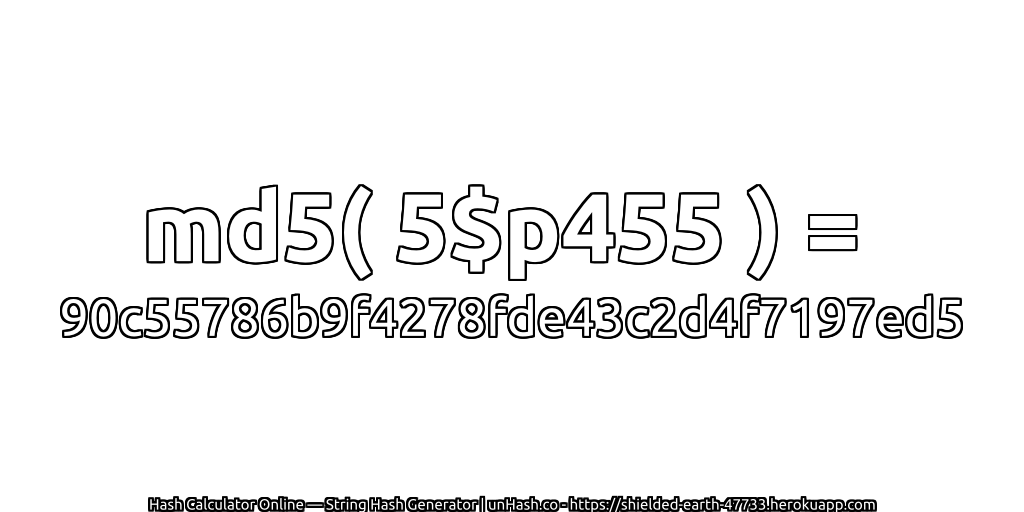 md5( 5$p455 ) = 90c55786b9f4278fde43c2d4f7197ed5 | unHash.co