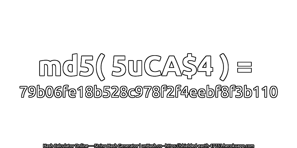 md5( 5uCA$4 ) = 79b06fe18b528c978f2f4eebf8f3b110 | unHash.co