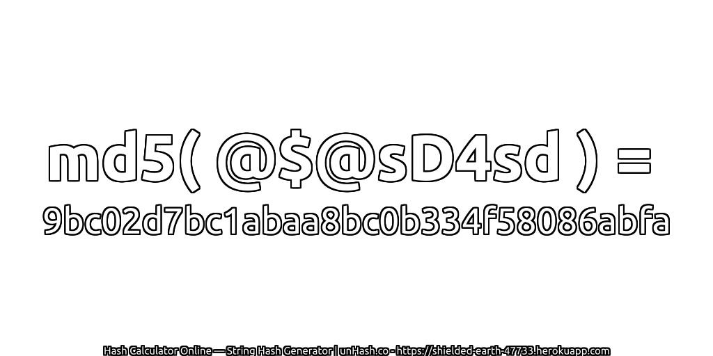 md5( @$@sD4sd ) = 9bc02d7bc1abaa8bc0b334f58086abfa | unHash.co