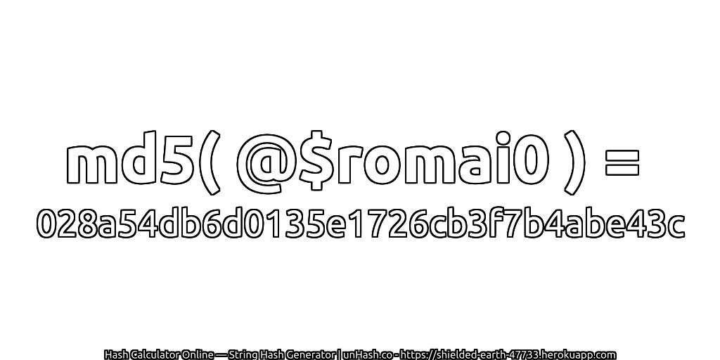 md5( @$romai0 ) = 028a54db6d0135e1726cb3f7b4abe43c | unHash.co