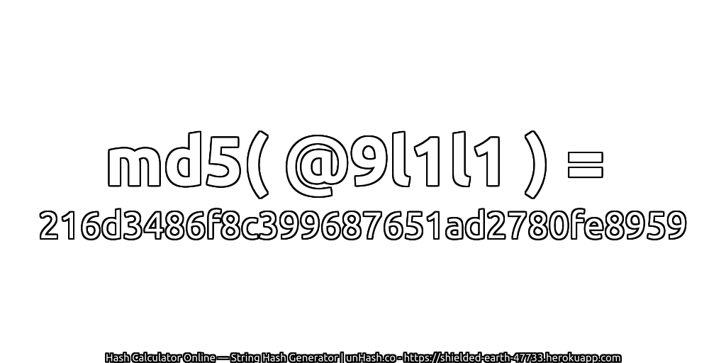 md5( @9l1l1 ) = 216d3486f8c399687651ad2780fe8959 | unHash.co