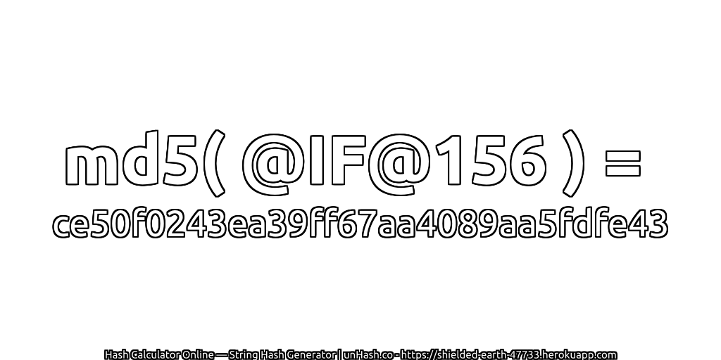 md5( @IF@156 ) = ce50f0243ea39ff67aa4089aa5fdfe43 | unHash.co