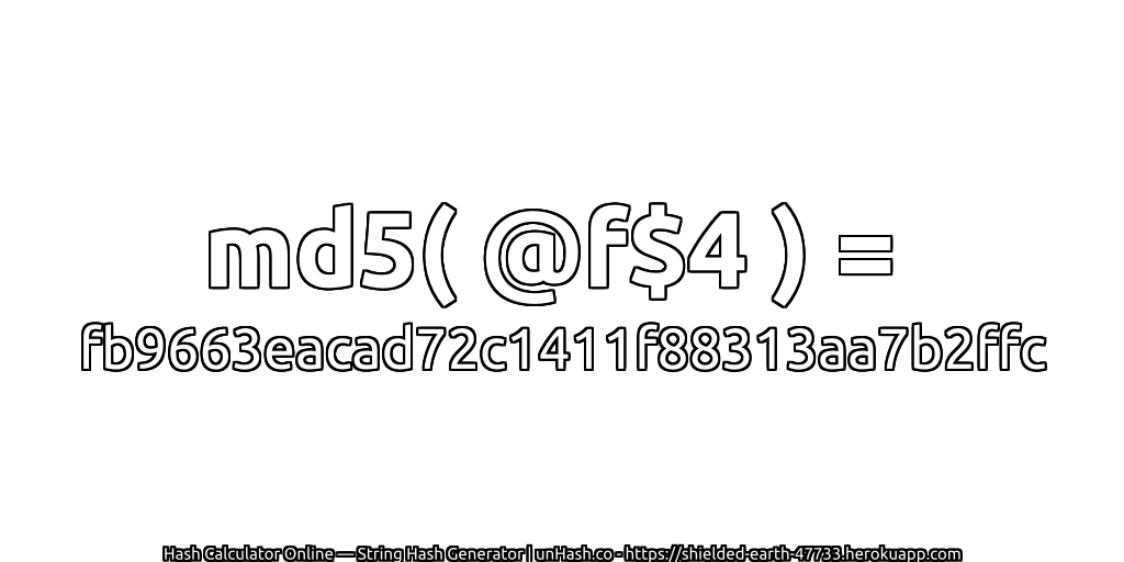 md5( @f$4 ) = fb9663eacad72c1411f88313aa7b2ffc | unHash.co