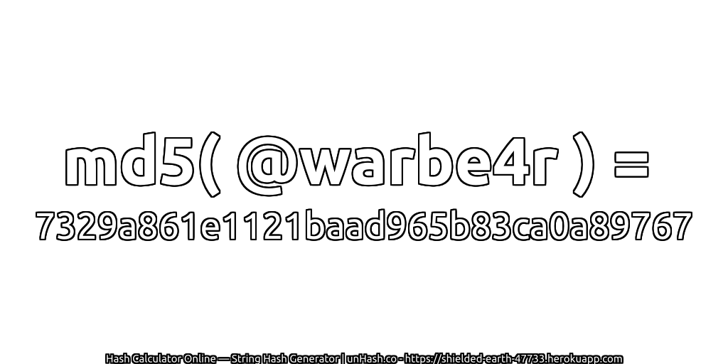 md5( @warbe4r ) = 7329a861e1121baad965b83ca0a89767 | unHash.co
