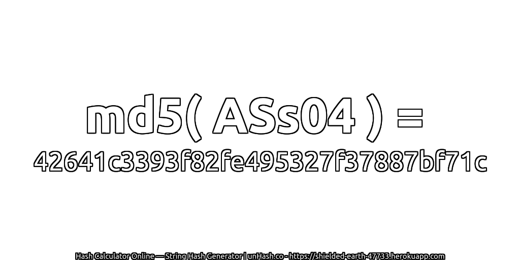 md5( ASs04 ) = 42641c3393f82fe495327f37887bf71c | unHash.co