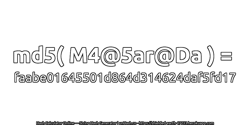 md5( M4@5ar@Da ) = faabe01645501d864d314624daf5fd17 | unHash.co