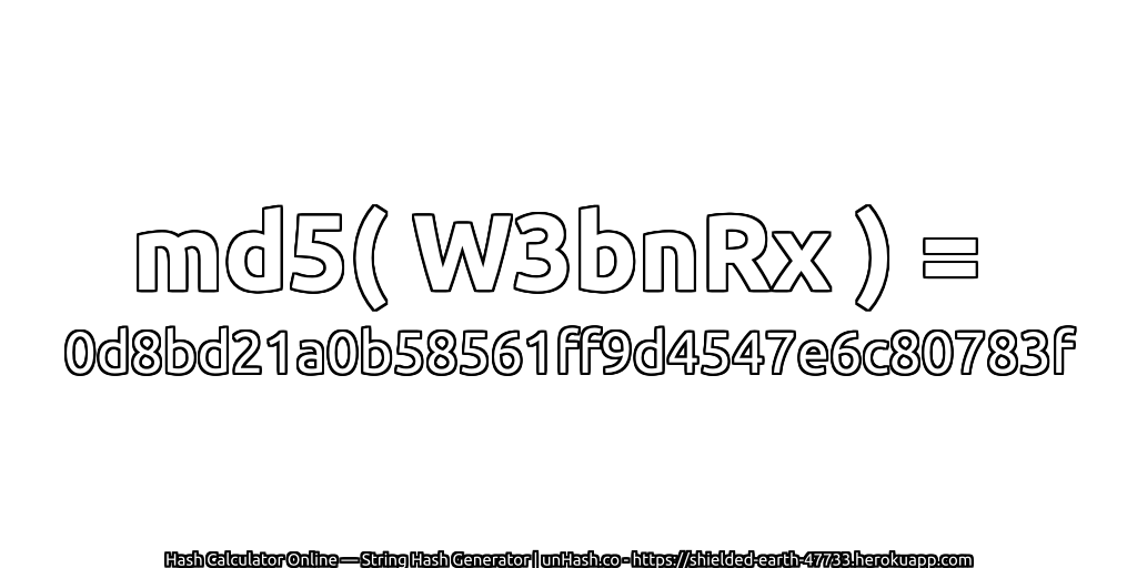md5( W3bnRx ) = 0d8bd21a0b58561ff9d4547e6c80783f | unHash.co