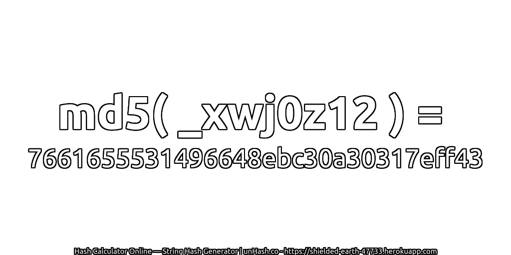 md5( _xwj0z12 ) = 7661655531496648ebc30a30317eff43 | unHash.co