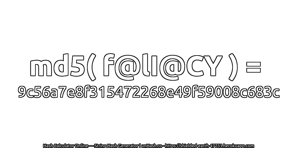 md5( f@lI@CY ) = 9c56a7e8f315472268e49f59008c683c | unHash.co