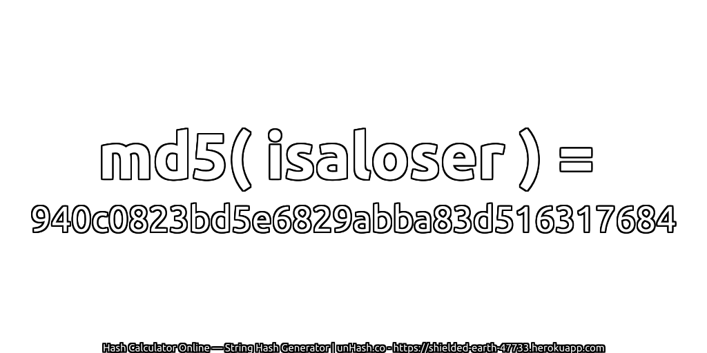 md5( isaloser ) = 940c0823bd5e6829abba83d516317684 | unHash.co