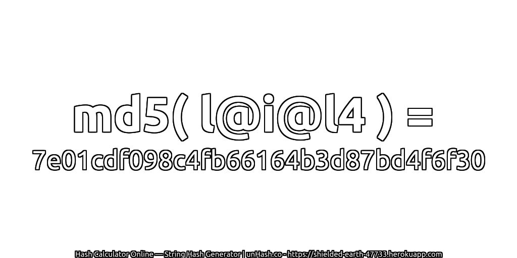 md5( l@i@l4 ) = 7e01cdf098c4fb66164b3d87bd4f6f30 | unHash.co