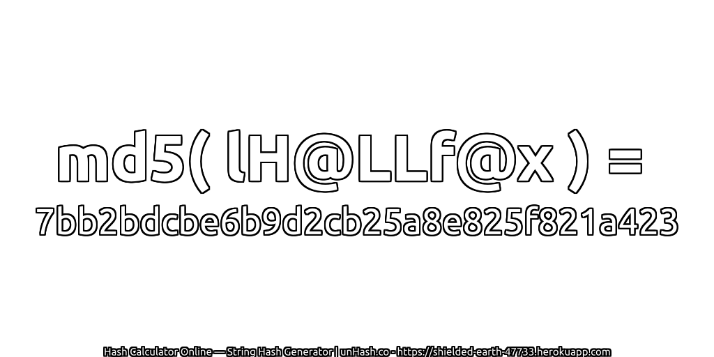 md5( lH@LLf@x ) = 7bb2bdcbe6b9d2cb25a8e825f821a423 | unHash.co