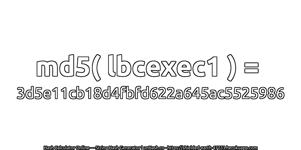 md5( lbcexec1 ) = 3d5e11cb18d4fbfd622a645ac5525986 | unHash.co