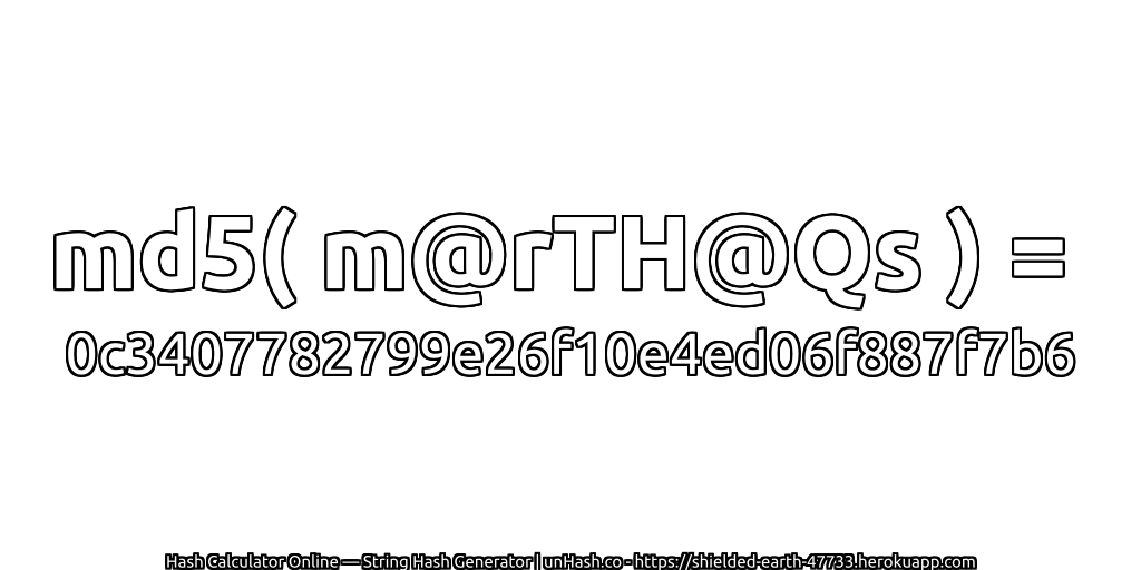 md5( m@rTH@Qs ) = 0c3407782799e26f10e4ed06f887f7b6 | unHash.co