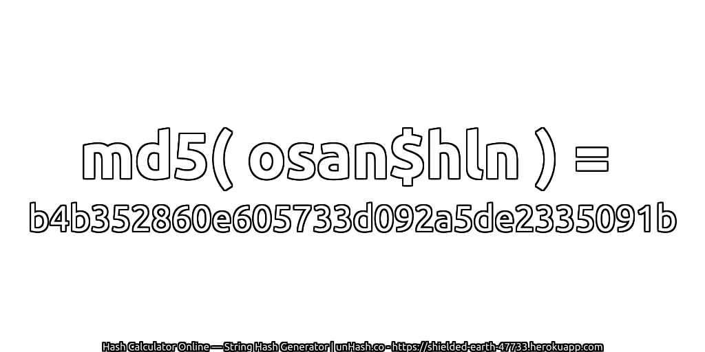 md5( osan$hln ) = b4b352860e605733d092a5de2335091b | unHash.co