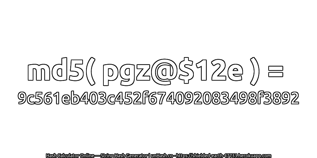 md5( pgz@$12e ) = 9c561eb403c452f674092083498f3892 | unHash.co