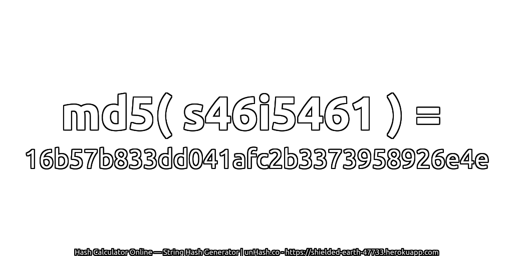 md5( s46i5461 ) = 16b57b833dd041afc2b3373958926e4e | unHash.co