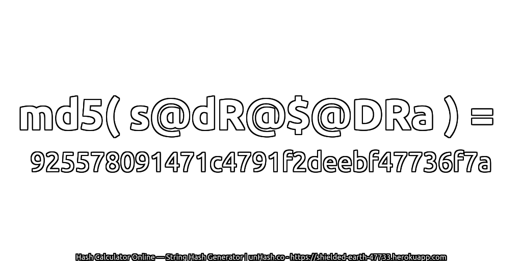 md5( s@dR@$@DRa ) = 925578091471c4791f2deebf47736f7a | unHash.co