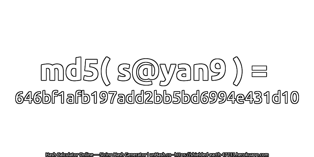 md5( s@yan9 ) = 646bf1afb197add2bb5bd6994e431d10 | unHash.co