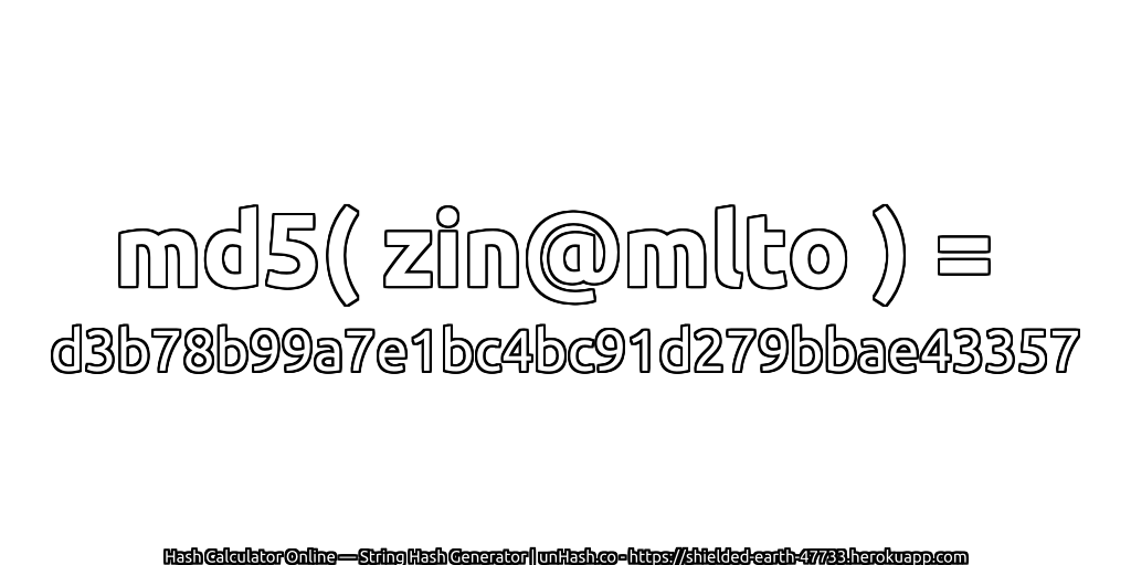 md5( zin@mlto ) = d3b78b99a7e1bc4bc91d279bbae43357 | unHash.co